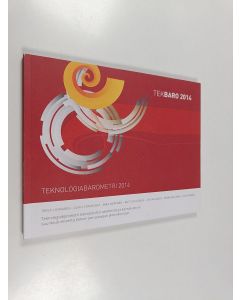 käytetty kirja Tekbaro 2014 : Teknologiabarometri kansalaisten asenteista ja kansakunnan suuntautumisesta tietoon perustuvaan yhteiskuntaan