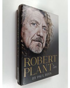 Kirjailijan Paul Rees käytetty kirja Robert Plant : a life