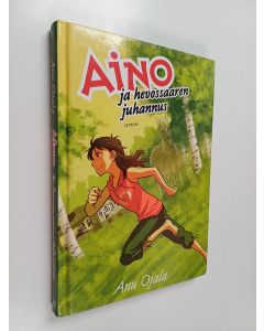 Kirjailijan Anu Ojala käytetty kirja Aino ja hevossaaren juhannus