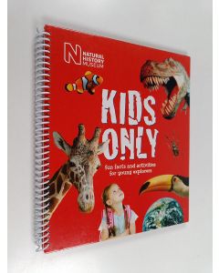 Kirjailijan Miranda MacQuitty käytetty teos Kids Only - Fun Facts and Activities for Young Explorers
