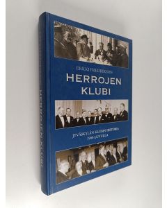 Kirjailijan Erkki Fredrikson käytetty kirja Herrojen klubi : Jyväskylän klubin historia 1900-luvulla