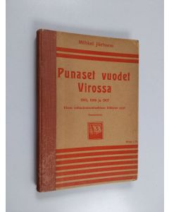 Kirjailijan Mihkel Jürisson käytetty kirja Punaset vuodet Virossa