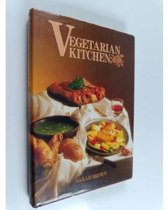 Kirjailijan Sarah Brown käytetty kirja Vegetarian Kitchen