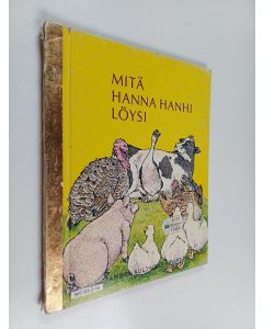 Kirjailijan Annabelle Sumera käytetty kirja Mitä Hanna hanhi löysi