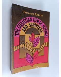 Kirjailijan Bernard L. Ramm käytetty kirja The Christian View of Science and Scripture