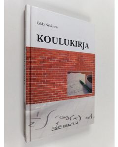 Kirjailijan Erkki Nykänen käytetty kirja Koulukirja
