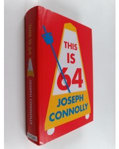 Kirjailijan Joseph Connolly käytetty kirja This is 64