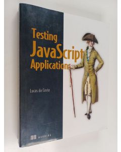 Kirjailijan Lucas Da Costa käytetty kirja Testing JavaScript applications