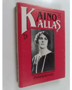 Kirjailijan Aino Kallas käytetty kirja Pööripäevad : päevaraamat aastaist 1927-1931