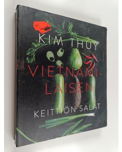 Kirjailijan Kim Thuy käytetty kirja Vietnamilaisen keittiön salat