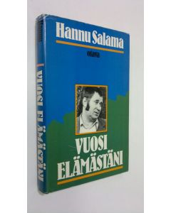 Kirjailijan Hannu Salama käytetty kirja Vuosi elämästäni