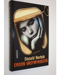 Kirjailijan Donald Norfolk käytetty kirja Eroon väsymyksestä : kokonaisvaltainen elinvoimaohjelma