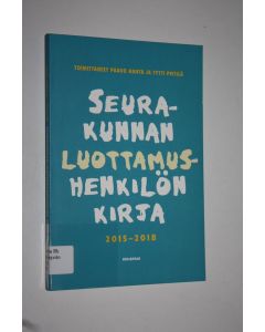 Tekijän Tytti ym. Pietilä  käytetty kirja Seurakunnan luottamushenkilön kirja 2015-2018