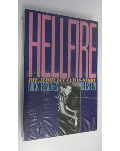Kirjailijan Nick Tosches käytetty kirja Hellfire : Die Jerry Lee Lewis -story (UUSI)