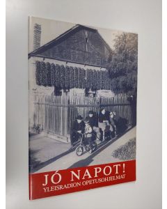 Kirjailijan Laszlo Keresztes käytetty teos Jó napot! : samannimisen radiosarjan oheisvihko