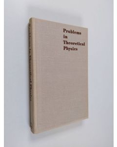 Kirjailijan O. F. Tomasevich & a. M. Fedorchenko ym. käytetty kirja Problems in Theoretical Physics