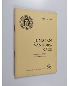Kirjailijan Esko Haapa käytetty teos Jumalan vanhurskaus : roomalaiskirjeen lukuopas