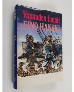 Kirjailijan Eino Hanski käytetty kirja Vapauden tunnit (ERINOMAINEN)