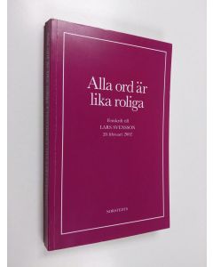 käytetty kirja Alla ord är lika roliga : festskrift till Lars Svensson 28 februari 2002