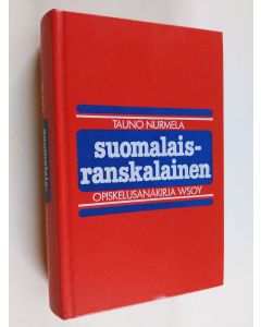 Kirjailijan Tauno Nurmela käytetty kirja Suomalais-ranskalainen opiskelusanakirja = Dictionnaire scolaire finnois-francais