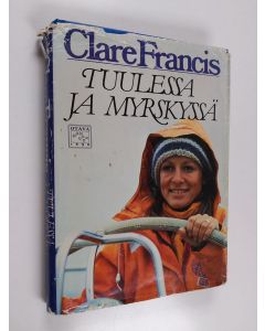 Kirjailijan Clare Francis käytetty kirja Tuulessa ja myrskyssä