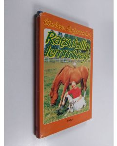 Kirjailijan Chrisse Fagerström käytetty kirja Ratsutallin lemmikkejä