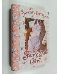 Kirjailijan Susan Branch käytetty kirja The Fairy Tale Girl