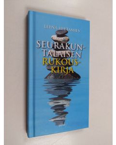 Kirjailijan Leena Hietamies käytetty kirja Seurakuntalaisen rukouskirja