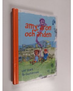 Kirjailijan Ulf Stark käytetty kirja Amy, Aron och anden