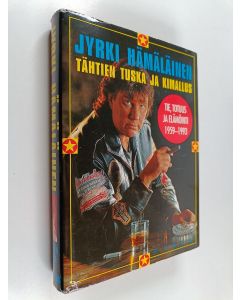 Kirjailijan Jyrki Hämäläinen käytetty kirja Tähtien tuska ja kimallus : tie, totuus ja elämöinti 1959-1993