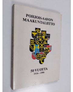 käytetty kirja Pohjois-Savon maakuntaliiton 50-vuotishistoriikki 1936-1986