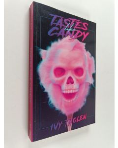 Kirjailijan Ivy Tholen käytetty kirja Tastes Like Candy - A Slasher Novel