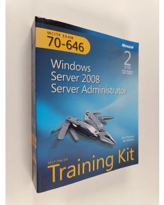 Kirjailijan Ian McLean & Orin Thomas käytetty kirja MCITP Self-paced Training Kit (exam 70-646) - Windows Server 2008 Server Administrator