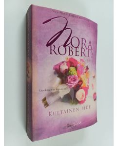 Kirjailijan Nora Roberts käytetty kirja Kultainen side