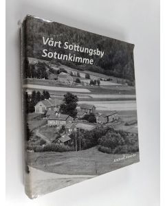 Kirjailijan Andreas Koivisto käytetty kirja Vårt Sottungsby. Sotunkimme