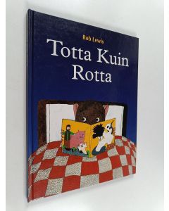 Kirjailijan Rob Lewis käytetty kirja Totta kuin rotta