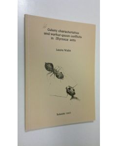 Kirjailijan Laura Walin käytetty kirja Colony characteristics and worker-queen conflicts in Myrmica ants