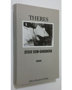 Kirjailijan Steve Sem-Sandberg käytetty kirja Theres : roman