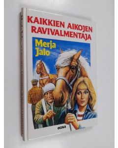 Kirjailijan Merja Jalo käytetty kirja Kaikkien aikojen ravivalmentaja