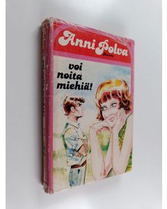 Kirjailijan Anni Polva käytetty kirja Voi noita miehiä!
