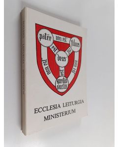 käytetty kirja Ecclesia leiturgia ministerium : studia in honorem Toivo Harjunpää