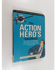 Kirjailijan David Borgenicht & Joe Borgenicht käytetty kirja The Action Hero's Handbook