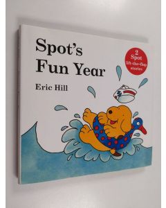 Kirjailijan Eric Hill käytetty kirja Spot's fun year