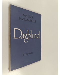 Kirjailijan Viveca Hollmerus käytetty kirja Dagblind