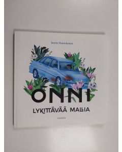Kirjailijan Janette Hannukainen käytetty kirja Onni, lykittävää mallia