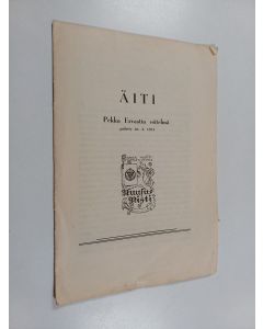 Kirjailijan Pekka Ervast käytetty teos Äiti : Pekka Ervastin esitelmä : pidetty 26.2.1933