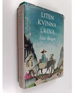 Kirjailijan Alan Burgess käytetty kirja Liten Kvinna i Kina