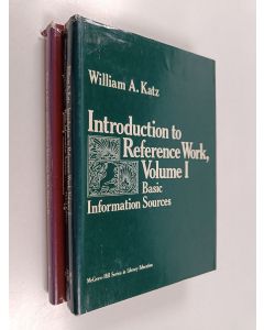 Kirjailijan William A. Katz käytetty kirja Introduction to reference work 1-2 - Basic Information Sources ; Reference services and reference processes