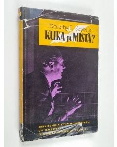 Kirjailijan Dorothy L. Sayers käytetty kirja Kuka ja mistä