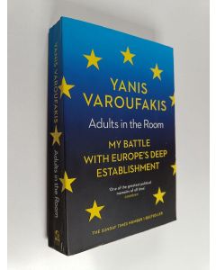 Kirjailijan Yanis Varoufakis käytetty kirja Adults in the room : my battle with Europe's deep establishment